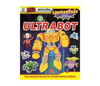 Ultrabot - Szuperhősös matricás foglalkoztatókönyv