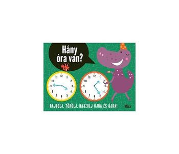 Hány óra van? Rajzolj, törölj, rajzolj újra és újra!