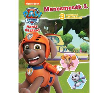 Mancs őrjárat - Mancsmesék 3. -3 izgalmas mentőakció