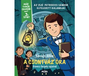 Már tudok olvasni - 3. szint - A csontváz óra
