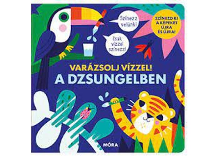 Varázsolj vízzel! - A dzsungelben