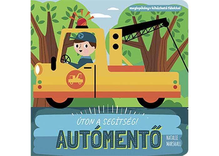 Úton a segítség! - Autómentő - Meglepikönyv kihúzható fülekkel