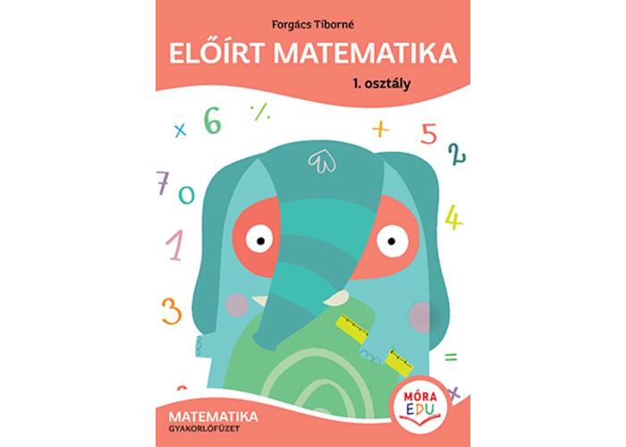 Előírt matematika - Gyakorlófüzet 1. osztály