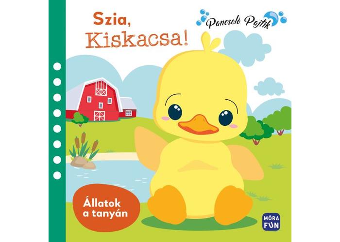 Pancsoló pajtik - Szia, Kiskacsa! Állatok a tanyán